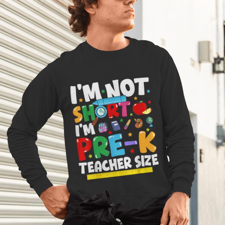 I'm Not Short I'm Pre-K Teacher Size Back To School Teacher Unisex Long Sleeve T-Shirt, gift for family, gift for coworker I'm Not Short I'm Pre-K Teacher Size Back To School Teacher Unisex Long Sleeve T-Shirt, gift for family, gift for coworker