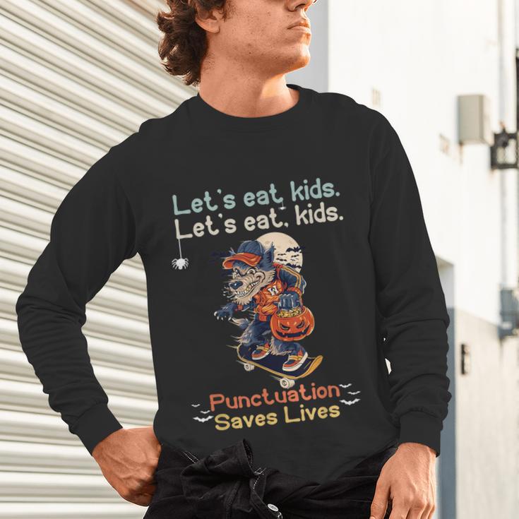 Let's Eat Kids Grammar Werewolf Halloween Teacher Unisex Long Sleeve T-Shirt, gift for family, gift for coworker Let's Eat Kids Grammar Werewolf Halloween Teacher Unisex Long Sleeve T-Shirt, gift for family, gift for coworker