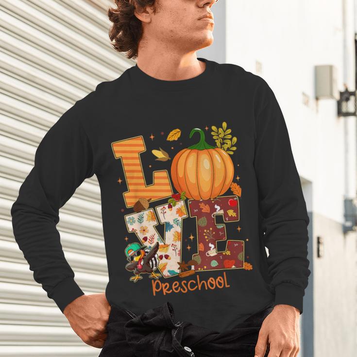 Love Preschool Teacher Turkey Thanksgiving Autumn Fall Unisex Long Sleeve T-Shirt, gift for family, gift for coworker Love Preschool Teacher Turkey Thanksgiving Autumn Fall Unisex Long Sleeve T-Shirt, gift for family, gift for coworker
