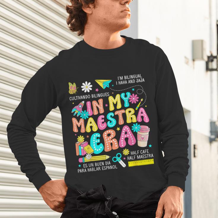 In My Maestra Era Spanish Bilingual Teacher Back To School Unisex Long Sleeve T-Shirt, gift for family, gift for coworker