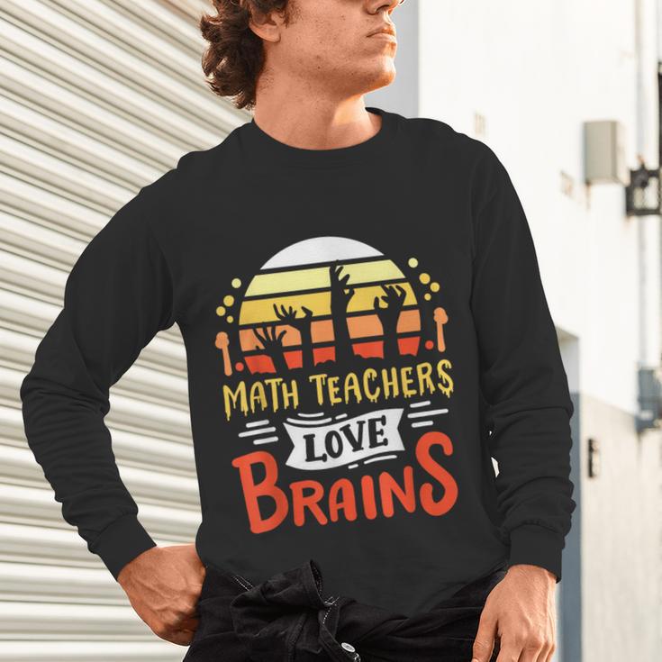 Math Teachers Love Brains Halloween Costume Zombie For Men Women Unisex Long Sleeve T-Shirt, gift for family, gift for coworker Math Teachers Love Brains Halloween Costume Zombie For Men Women Unisex Long Sleeve T-Shirt, gift for family, gift for coworker