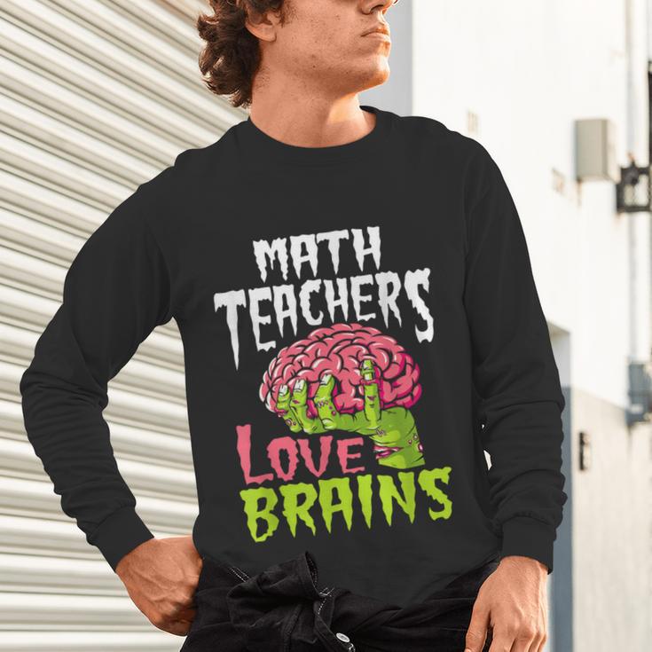 Math Teachers Love Brains Zombie Teacher School Halloween Unisex Long Sleeve T-Shirt, gift for family, gift for coworker Math Teachers Love Brains Zombie Teacher School Halloween Unisex Long Sleeve T-Shirt, gift for family, gift for coworker