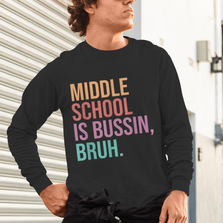 Middle School Teacher Middle School Is Bussin Bruh Unisex Long Sleeve T-Shirt, gift for family, gift for coworker Middle School Teacher Middle School Is Bussin Bruh Unisex Long Sleeve T-Shirt, gift for family, gift for coworker