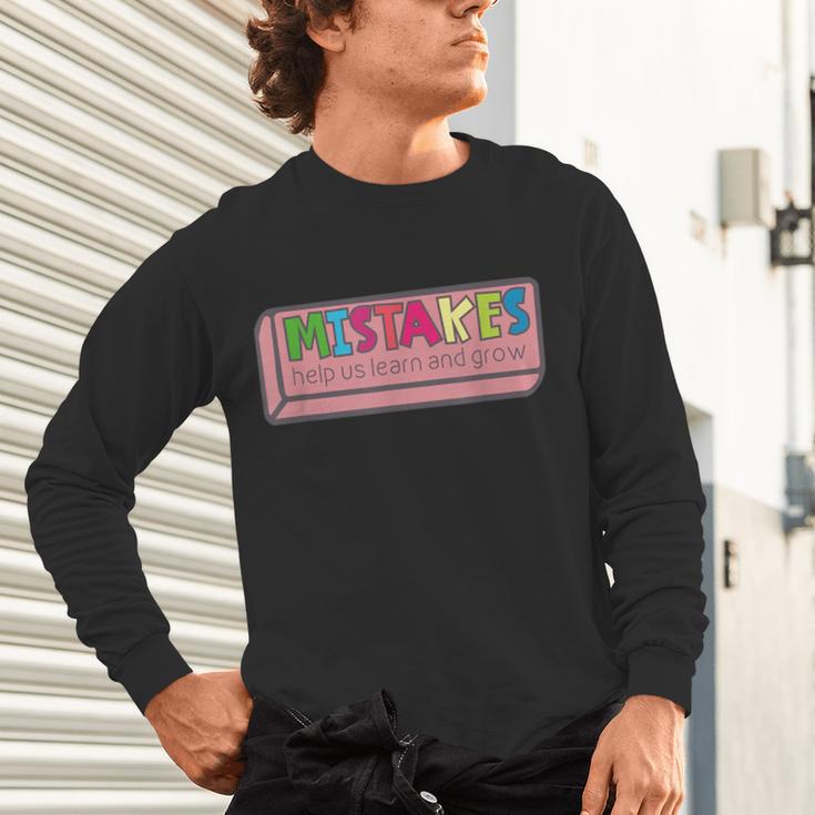 Mistakes Help Us Grow And Learn Teacher Unisex Long Sleeve T-Shirt, gift for family, gift for coworker Mistakes Help Us Grow And Learn Teacher Unisex Long Sleeve T-Shirt, gift for family, gift for coworker