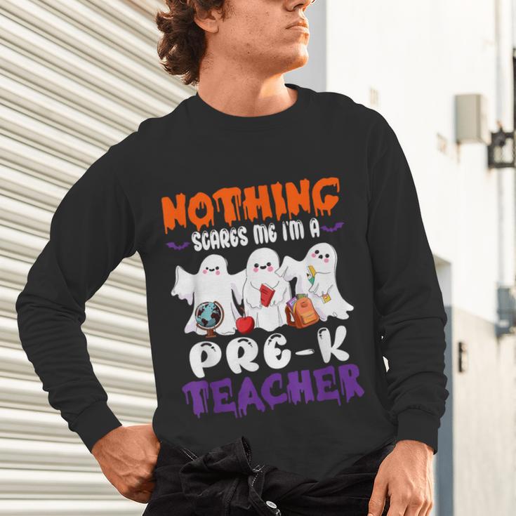 Nothing Scares Me I'm A Pre-K Teacher Halloween Ghosts Unisex Long Sleeve T-Shirt, gift for family, gift for coworker Nothing Scares Me I'm A Pre-K Teacher Halloween Ghosts Unisex Long Sleeve T-Shirt, gift for family, gift for coworker