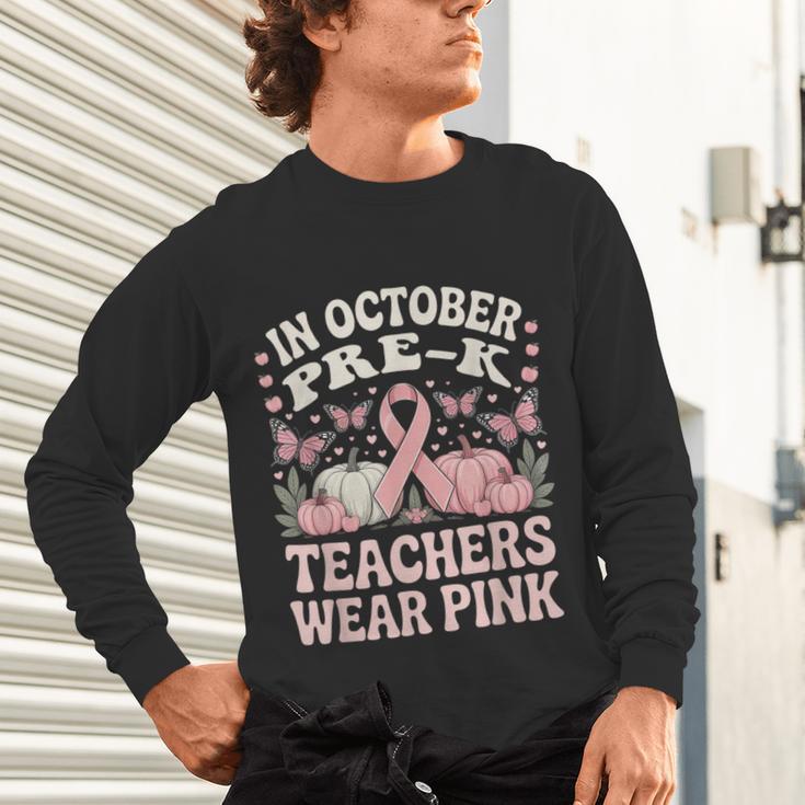 In October Pre-K Teachers Wear Pink Ribbon Breast Cancer Unisex Long Sleeve T-Shirt, gift for family, gift for coworker