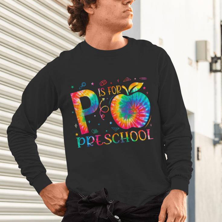 P Is For Preschool Tie Dye Back To School Teacher Men Women Girls Kids Unisex Long Sleeve T-Shirt, gift for family, gift for coworker P Is For Preschool Tie Dye Back To School Teacher Men Women Girls Kids Unisex Long Sleeve T-Shirt, gift for family, gift for coworker