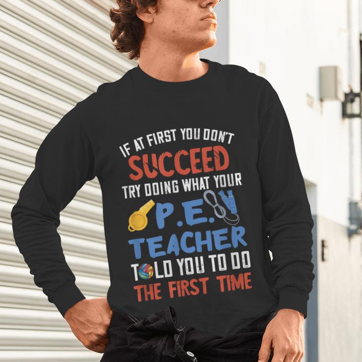 PE Teacher Succeed Sport Teacher School Fitness Gym Class Men Women Unisex Long Sleeve T-Shirt, gift for family, gift for coworker