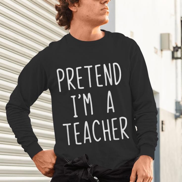 Pretend I'm A Teacher Costume Halloween Lazy Adult Kids Unisex Long Sleeve T-Shirt, gift for family, gift for coworker Pretend I'm A Teacher Costume Halloween Lazy Adult Kids Unisex Long Sleeve T-Shirt, gift for family, gift for coworker