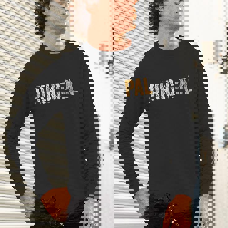 Principal School Teacher Friend Men Women Unisex Long Sleeve T-Shirt, gift for family, gift for coworker