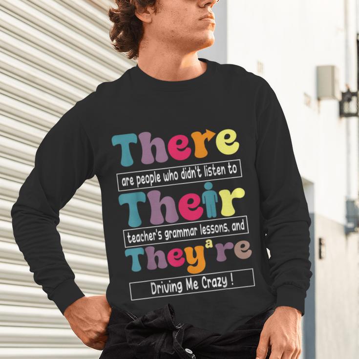 There Their They'Re English Teacher Grammar Memes Unisex Long Sleeve T-Shirt, gift for family, gift for coworker There Their They'Re English Teacher Grammar Memes Unisex Long Sleeve T-Shirt, gift for family, gift for coworker