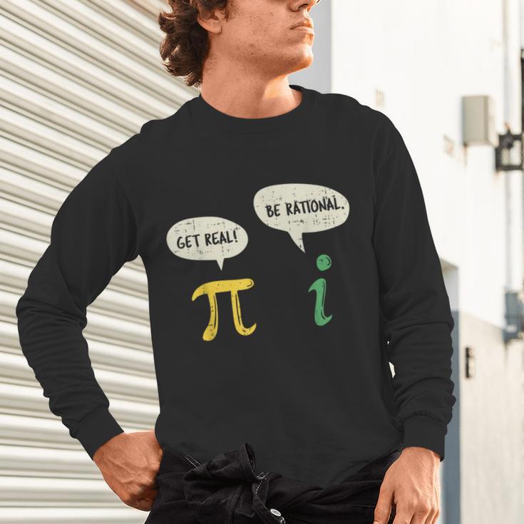 Get Real Be Rational Shirt Pi Math Teacher Geek Unisex Long Sleeve T-Shirt, gift for family, gift for coworker Get Real Be Rational Shirt Pi Math Teacher Geek Unisex Long Sleeve T-Shirt, gift for family, gift for coworker