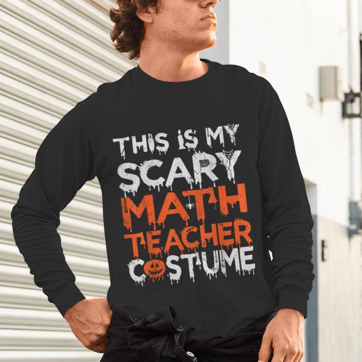 This Is My Scary Math Teacher Costume For Halloween Unisex Long Sleeve T-Shirt, gift for family, gift for coworker This Is My Scary Math Teacher Costume For Halloween Unisex Long Sleeve T-Shirt, gift for family, gift for coworker