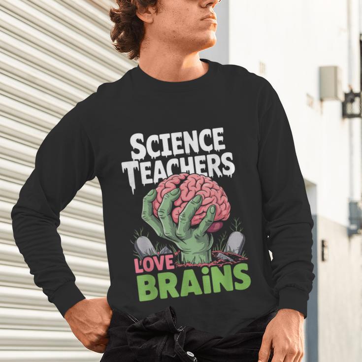 Science Teachers Love Brains Shirt Men Women Halloween Unisex Long Sleeve T-Shirt, gift for family, gift for coworker Science Teachers Love Brains Shirt Men Women Halloween Unisex Long Sleeve T-Shirt, gift for family, gift for coworker