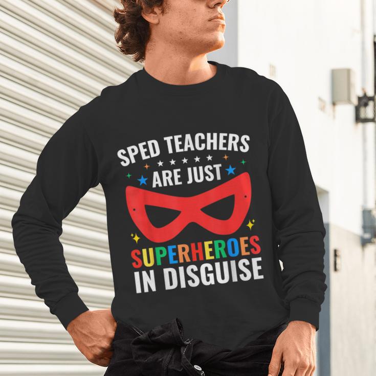 SPED Teacher Are Just Superheroes Disguise Special Education Unisex Long Sleeve T-Shirt, gift for family, gift for coworker SPED Teacher Are Just Superheroes Disguise Special Education Unisex Long Sleeve T-Shirt, gift for family, gift for coworker