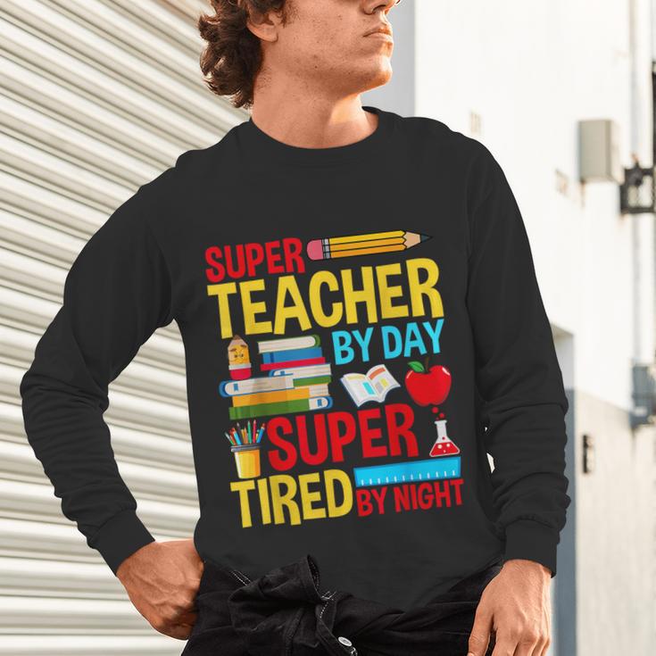 Super Teacher By Day Super Tired By Night Superhero Teacher Unisex Long Sleeve T-Shirt, gift for family, gift for coworker Super Teacher By Day Super Tired By Night Superhero Teacher Unisex Long Sleeve T-Shirt, gift for family, gift for coworker