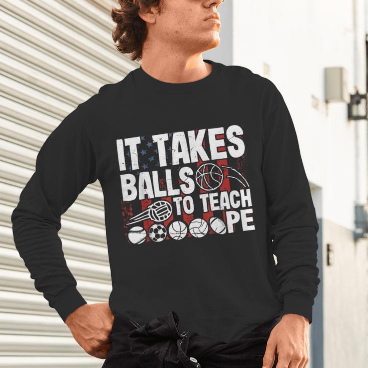 It Takes Balls To Teach Pe Teacher Chaos Coordinator US Flag Unisex Long Sleeve T-Shirt, gift for family, gift for coworker It Takes Balls To Teach Pe Teacher Chaos Coordinator US Flag Unisex Long Sleeve T-Shirt, gift for family, gift for coworker