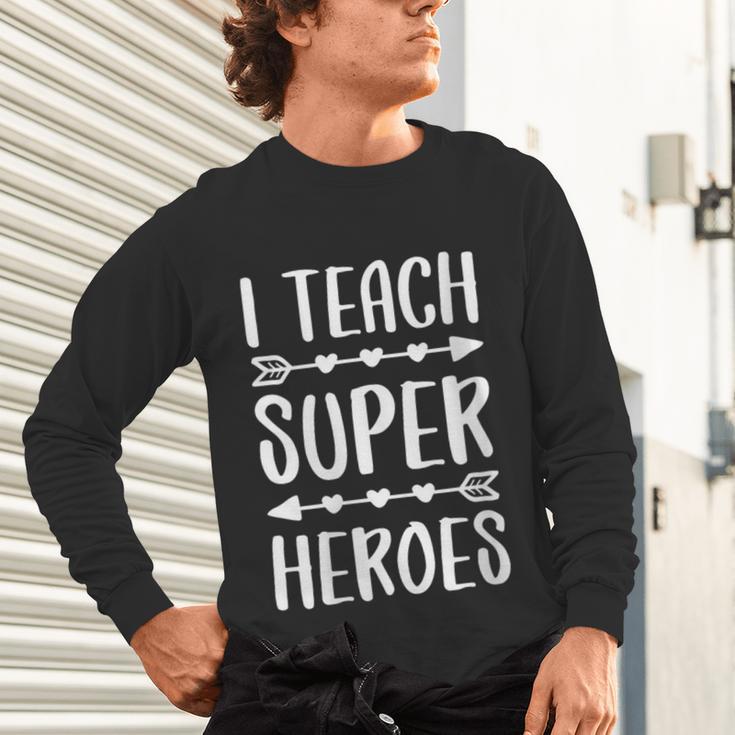 I Teach Superheroes Shirt Men Women School Teacher Unisex Long Sleeve T-Shirt, gift for family, gift for coworker