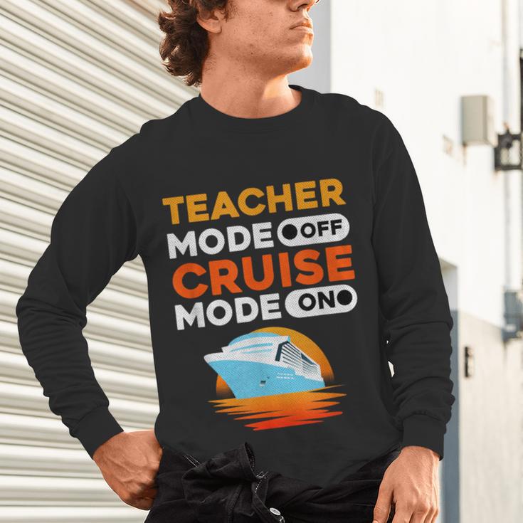 Teacher Cruise Shirt Cruise Mode Men Women Unisex Long Sleeve T-Shirt, gift for family, gift for coworker Teacher Cruise Shirt Cruise Mode Men Women Unisex Long Sleeve T-Shirt, gift for family, gift for coworker