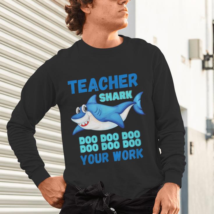 Teacher Shark Do Your Work Unisex Long Sleeve T-Shirt, gift for family, gift for coworker Teacher Shark Do Your Work Unisex Long Sleeve T-Shirt, gift for family, gift for coworker