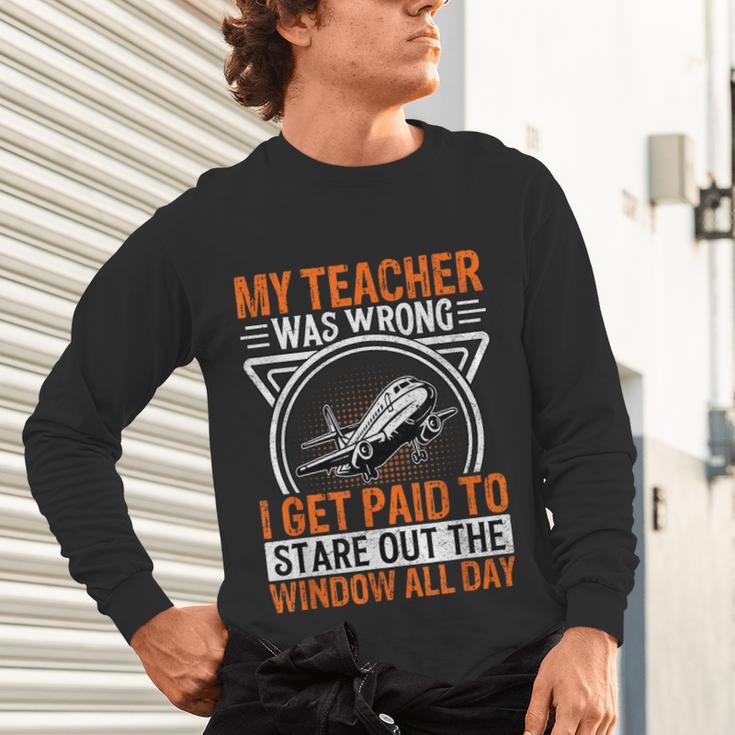 My Teacher Was Wrong I Get Paid To Stare Out The Window Unisex Long Sleeve T-Shirt, gift for family, gift for coworker My Teacher Was Wrong I Get Paid To Stare Out The Window Unisex Long Sleeve T-Shirt, gift for family, gift for coworker