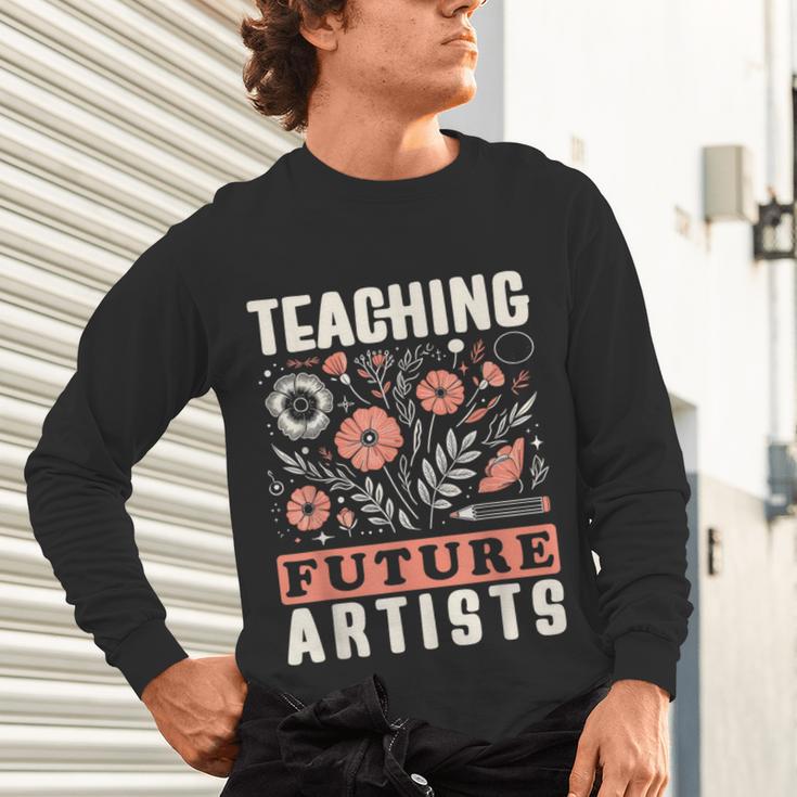 Teaching Future Artists For Art Teachers And Lovers For Men Women Girls Kids Unisex Long Sleeve T-Shirt, gift for family, gift for coworker