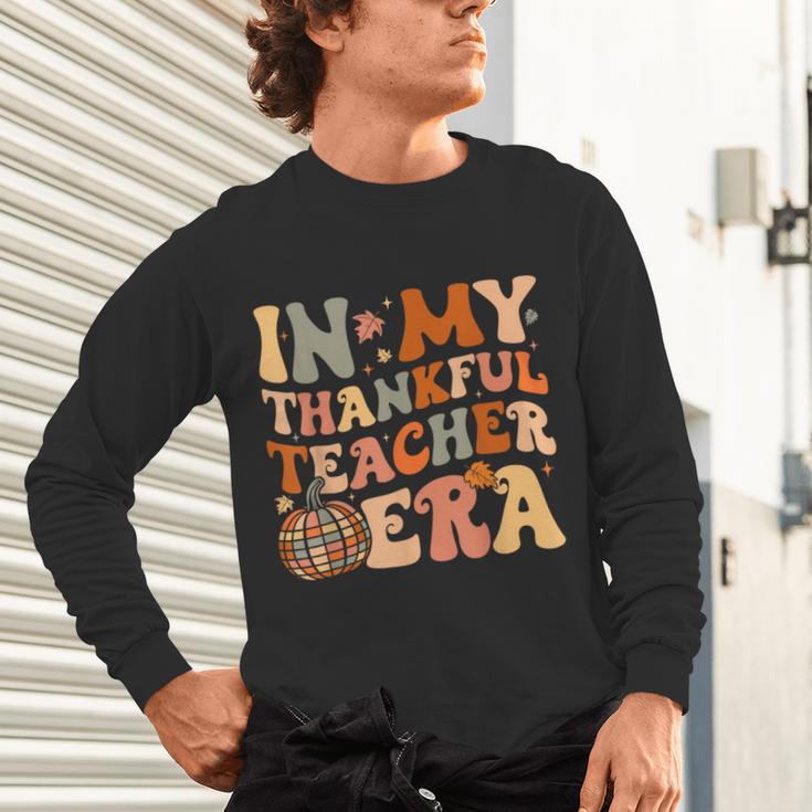 In My Thankful Teacher Era Cute Groovy Thanksgiving Teacher Unisex Long Sleeve T-Shirt, gift for family, gift for coworker