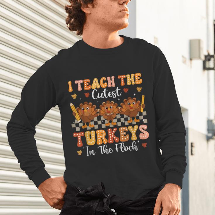 Thanksgiving Teacher I Teach The Cutest Turkeys In The Flock Unisex Long Sleeve T-Shirt, gift for family, gift for coworker