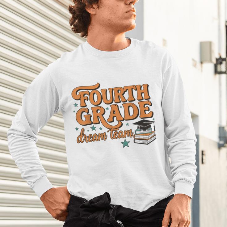 4th Grade Back To School Fourth Grade Dream Team Teacher Unisex Long Sleeve T-Shirt, gift for family, gift for coworker 4th Grade Back To School Fourth Grade Dream Team Teacher Unisex Long Sleeve T-Shirt, gift for family, gift for coworker