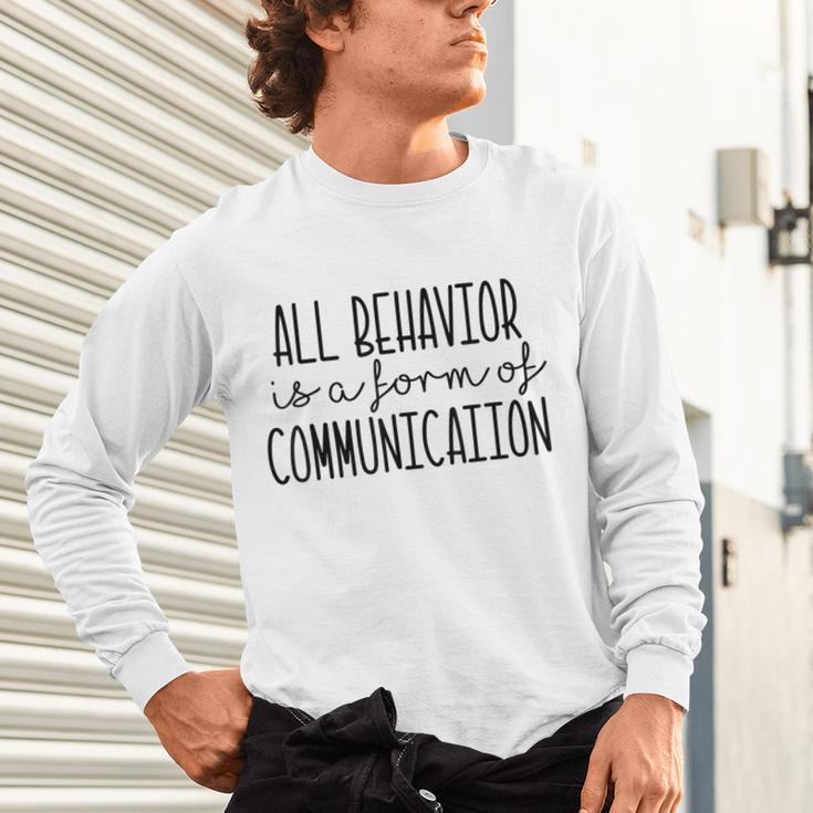 All Behavior Is A Form Of Communication SPED Teacher Autism Men Women Unisex Long Sleeve T-Shirt, gift for family, gift for coworker All Behavior Is A Form Of Communication SPED Teacher Autism Men Women Unisex Long Sleeve T-Shirt, gift for family, gift for coworker