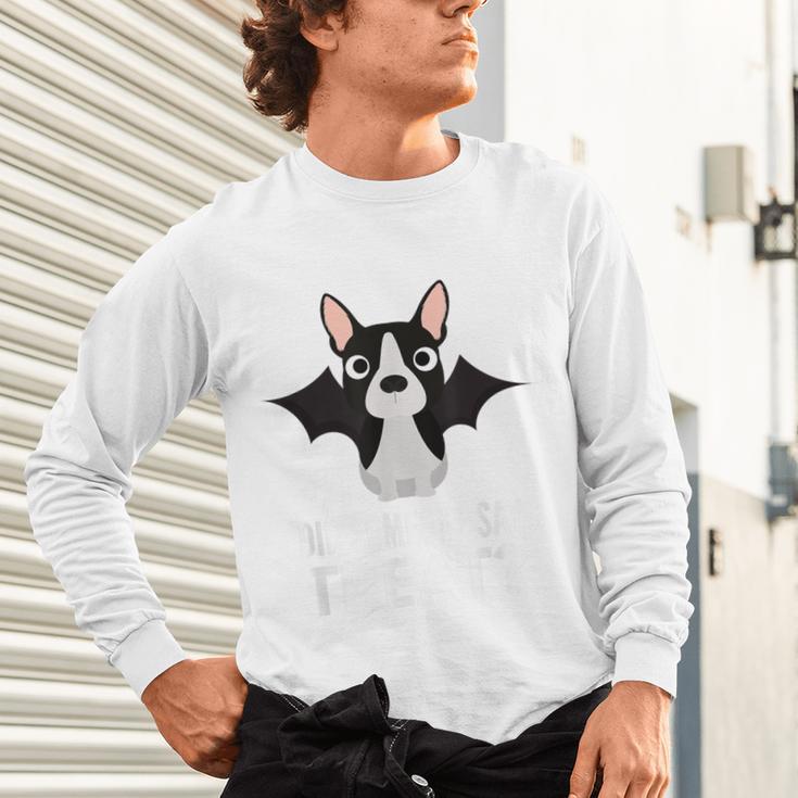 Boston Terrier Halloween Shirt Did Someone Say Treat Unisex Long Sleeve T-Shirt, gift for family, gift for coworker
