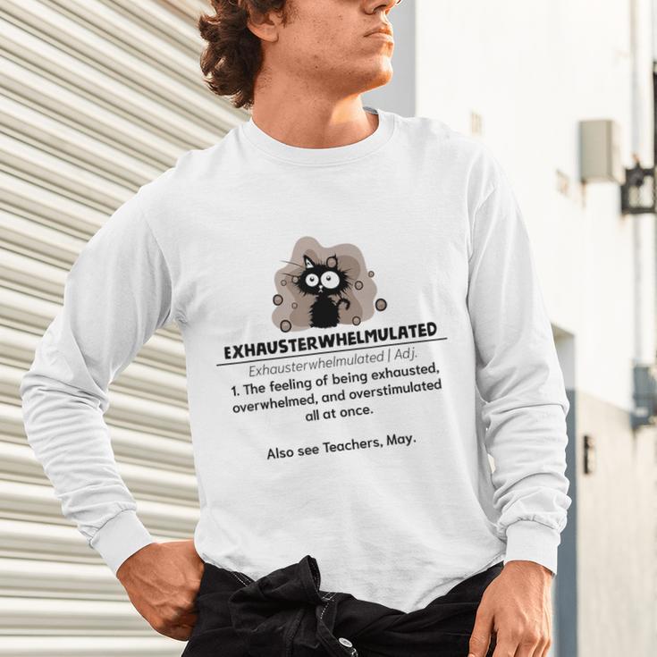 Cat Exhausted Teacher Exhausterwhelmulated Definition Unisex Long Sleeve T-Shirt, gift for family, gift for coworker Cat Exhausted Teacher Exhausterwhelmulated Definition Unisex Long Sleeve T-Shirt, gift for family, gift for coworker
