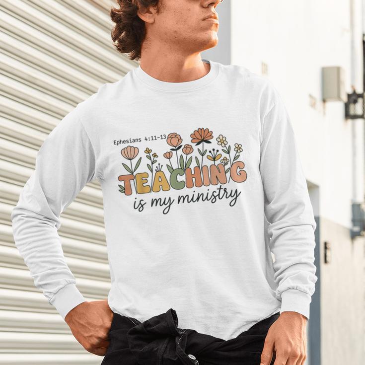 Christian Teacher Teaching Is My Ministry Faith Bible Verse Unisex Long Sleeve T-Shirt, gift for family, gift for coworker Christian Teacher Teaching Is My Ministry Faith Bible Verse Unisex Long Sleeve T-Shirt, gift for family, gift for coworker