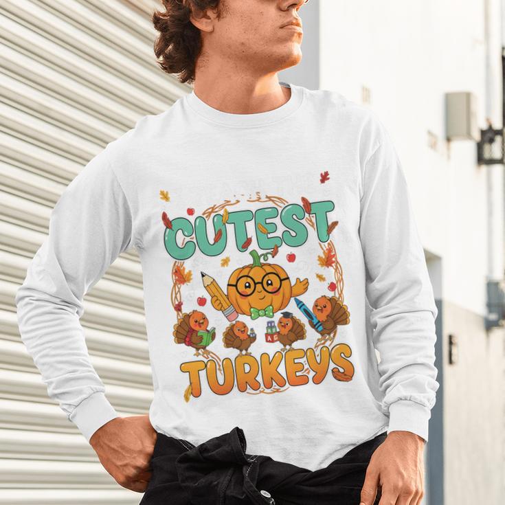 Humor I Teach The Cutest Turkeys Thanksgiving Teacher Unisex Long Sleeve T-Shirt, gift for family, gift for coworker