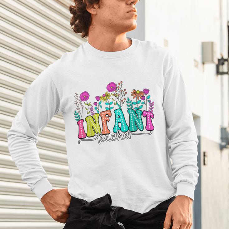Infant Teacher Floral First Day Back To School Teaching Unisex Long Sleeve T-Shirt, gift for family, gift for coworker
