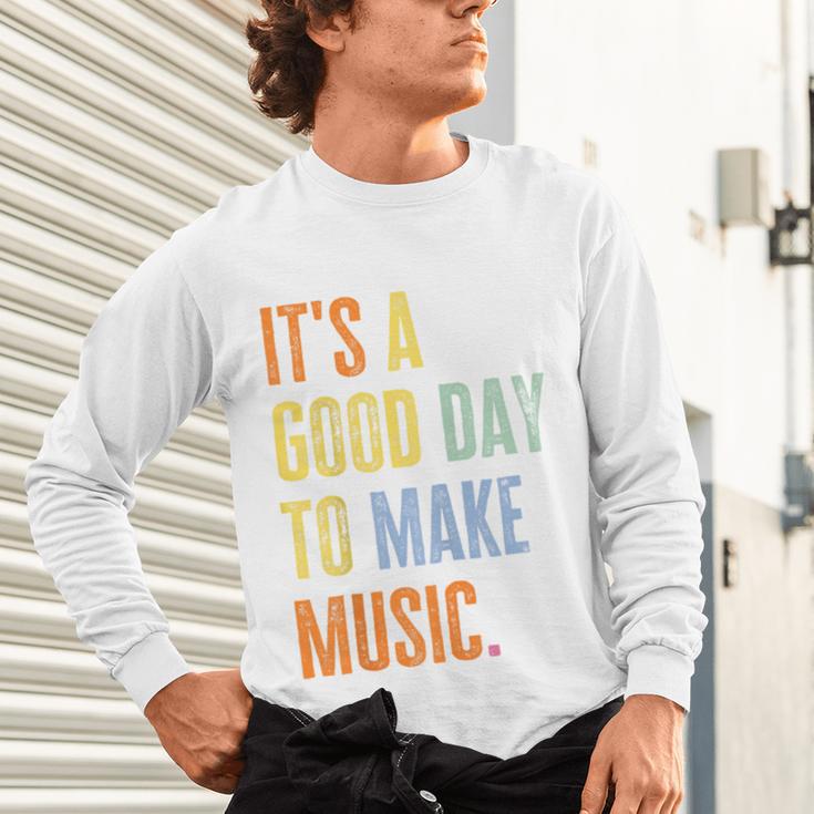 It's A Good Day To Make Music Music Lover Teacher Unisex Long Sleeve T-Shirt, gift for family, gift for coworker It's A Good Day To Make Music Music Lover Teacher Unisex Long Sleeve T-Shirt, gift for family, gift for coworker