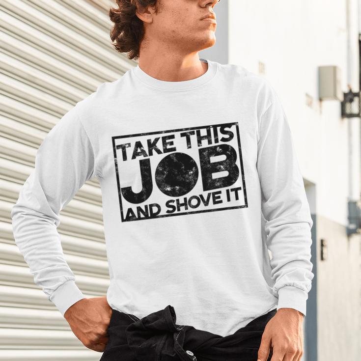 Take This Job And Shove It Teacher And Technician Work For Men Women Unisex Long Sleeve T-Shirt, gift for family, gift for coworker
