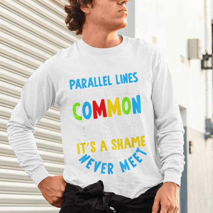 Parallel Lines Math Pun – Teacher Humor Unisex Long Sleeve T-Shirt, gift for family, gift for coworker Parallel Lines Math Pun – Teacher Humor Unisex Long Sleeve T-Shirt, gift for family, gift for coworker