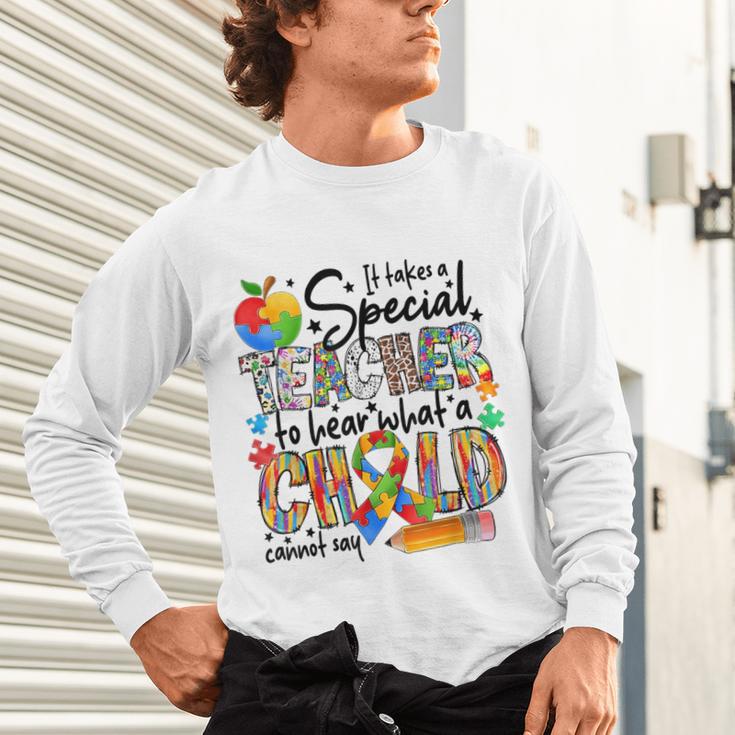 It Takes A Special Teacher To Hear What A Child Cannot Say Unisex Long Sleeve T-Shirt, gift for family, gift for coworker It Takes A Special Teacher To Hear What A Child Cannot Say Unisex Long Sleeve T-Shirt, gift for family, gift for coworker