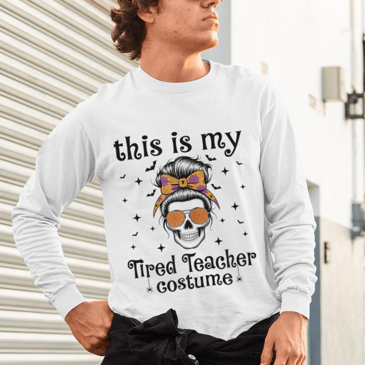 This Is My Tired Teacher Costume Skull Halloween Messy Bun Unisex Long Sleeve T-Shirt, gift for family, gift for coworker This Is My Tired Teacher Costume Skull Halloween Messy Bun Unisex Long Sleeve T-Shirt, gift for family, gift for coworker
