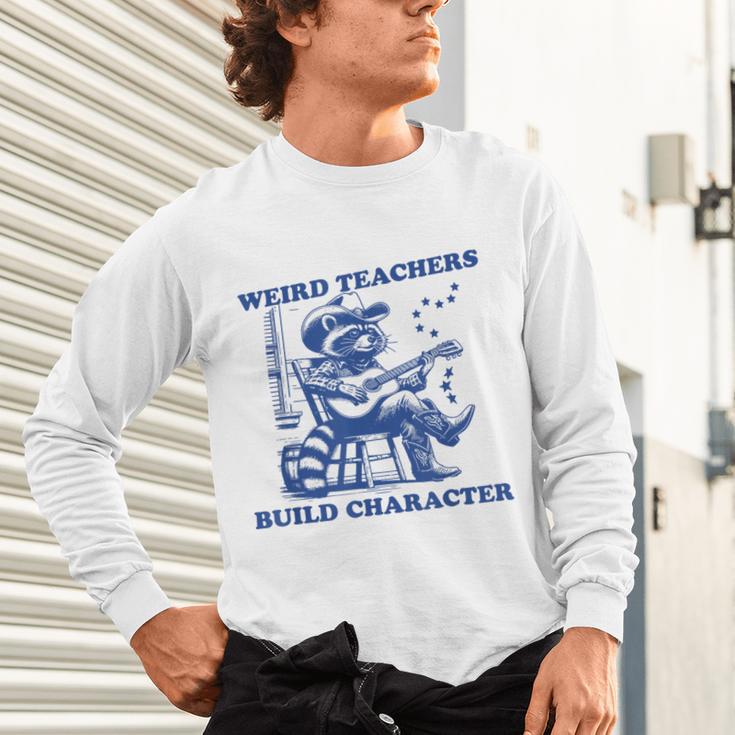 Weird Teachers Build Character Shirt Raccoon Teacher Unisex Long Sleeve T-Shirt, gift for family, gift for coworker