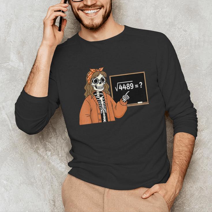 67 Math Teacher Skeleton Halloween Root 4489 Messy Bun Women Unisex Long Sleeve T-Shirt, funny gift 67 Math Teacher Skeleton Halloween Root 4489 Messy Bun Women Unisex Long Sleeve T-Shirt, funny gift