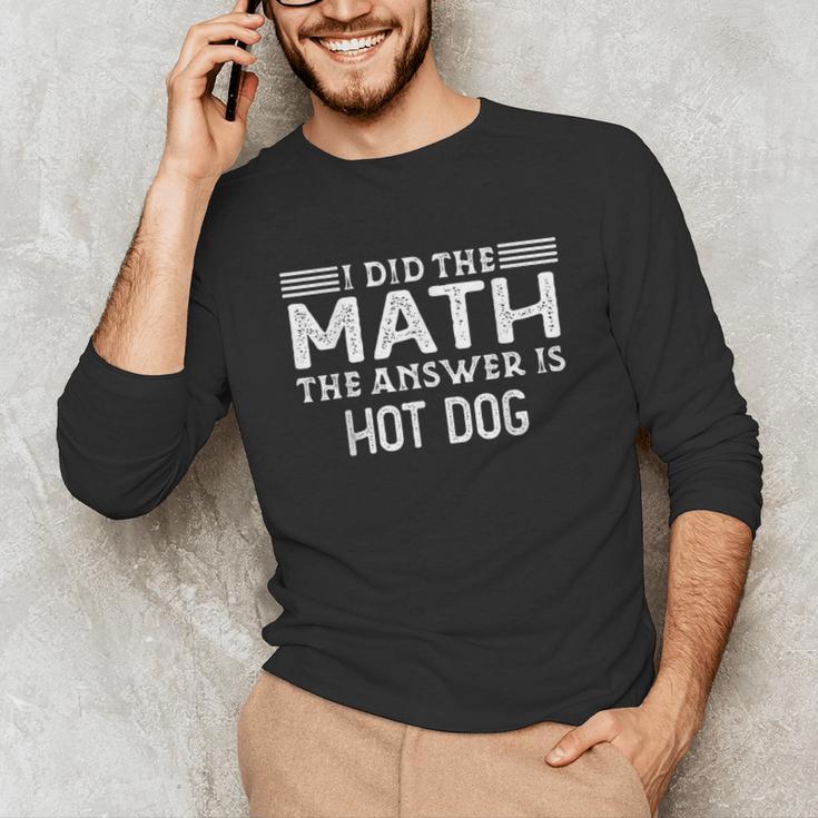 The Answer Is Hot Dog Math Teacher Student Unisex Long Sleeve T-Shirt, funny gift The Answer Is Hot Dog Math Teacher Student Unisex Long Sleeve T-Shirt, funny gift