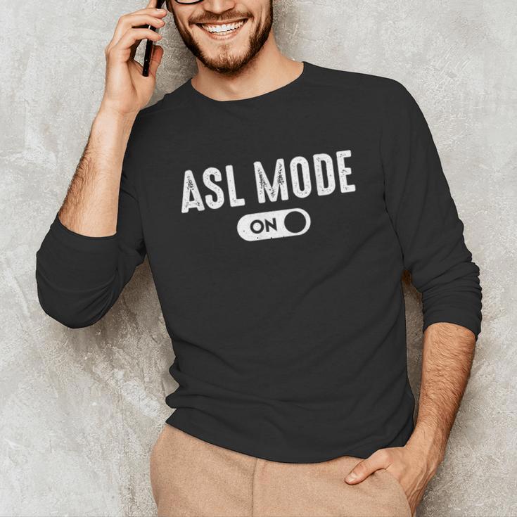 ASL Mode Sign Language Deaf ASL Teacher Unisex Long Sleeve T-Shirt, funny gift ASL Mode Sign Language Deaf ASL Teacher Unisex Long Sleeve T-Shirt, funny gift