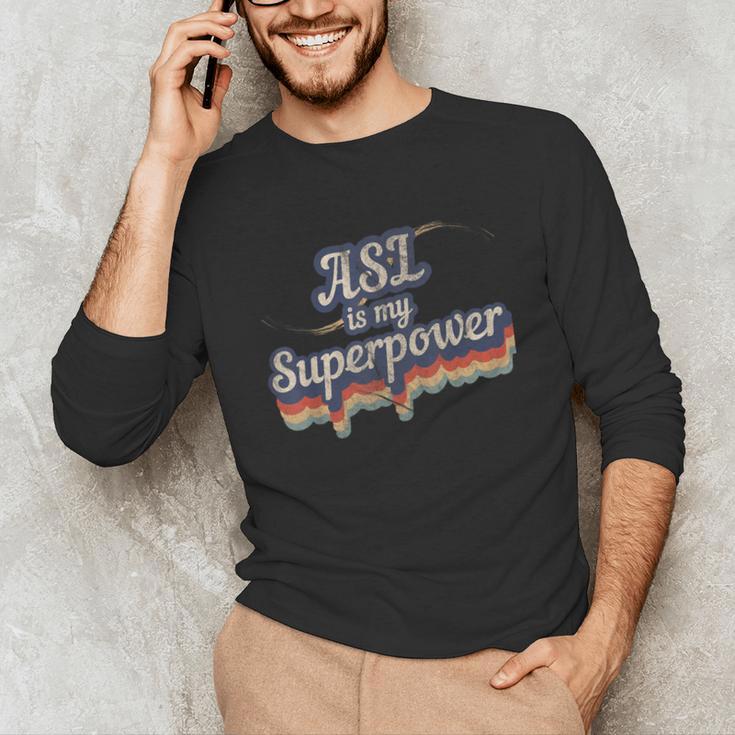 ASL Is My Superpower ASL Teacher Shirt T-Shirt Unisex Long Sleeve T-Shirt, funny gift