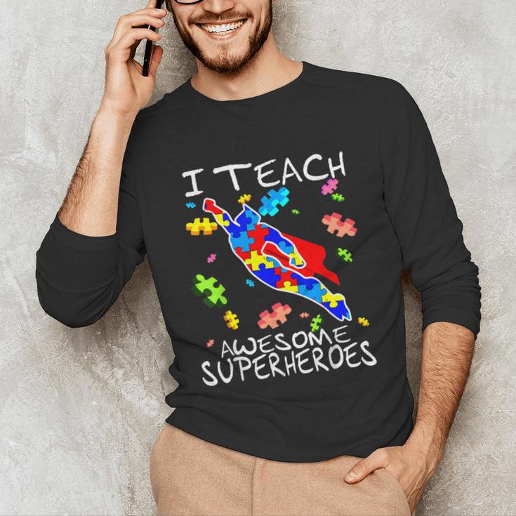 Autism Awareness Teacher I Teach Awesome Superheroes Unisex Long Sleeve T-Shirt, funny gift