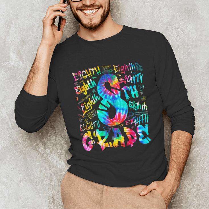 Back To School Eighth 8th Grade Tie Dye Typography Teacher Unisex Long Sleeve T-Shirt, funny gift