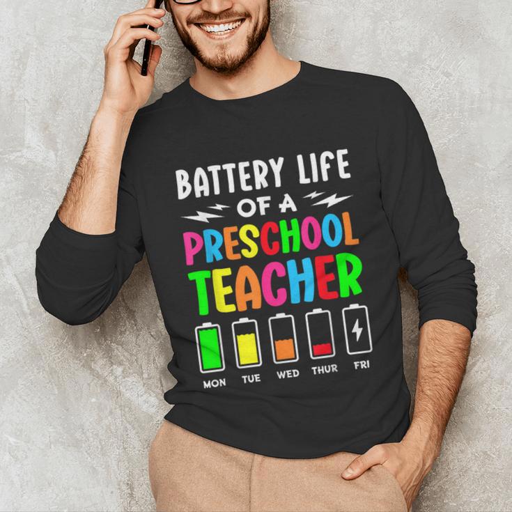 Battery Life Of a Preschool School Teacher School Week Unisex Long Sleeve T-Shirt, funny gift Battery Life Of a Preschool School Teacher School Week Unisex Long Sleeve T-Shirt, funny gift