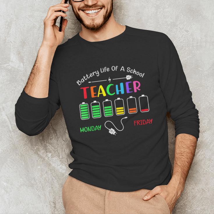 Battery Life Of A School Teacher Monday To Friday For Men Women Unisex Long Sleeve T-Shirt, funny gift Battery Life Of A School Teacher Monday To Friday For Men Women Unisex Long Sleeve T-Shirt, funny gift