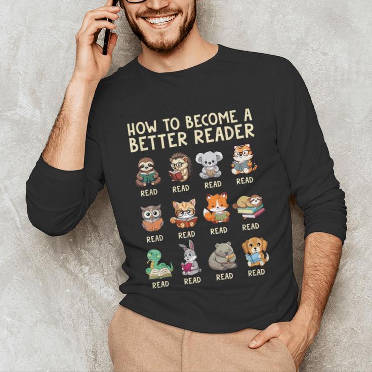 How To Become A Better Reader Animals Reading Teacher Unisex Long Sleeve T-Shirt, funny gift How To Become A Better Reader Animals Reading Teacher Unisex Long Sleeve T-Shirt, funny gift